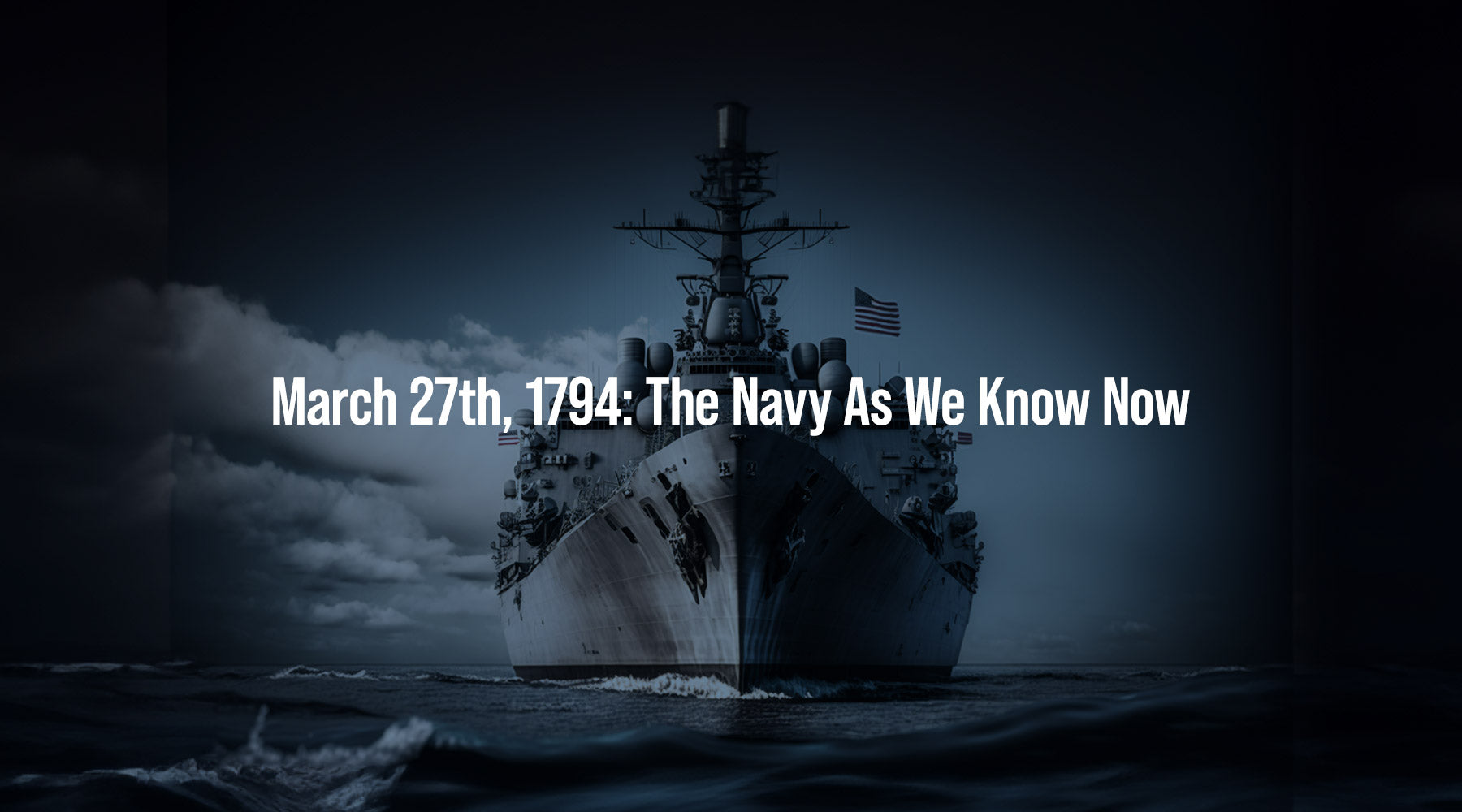 March 27th, 1794: The Navy As We Know Now