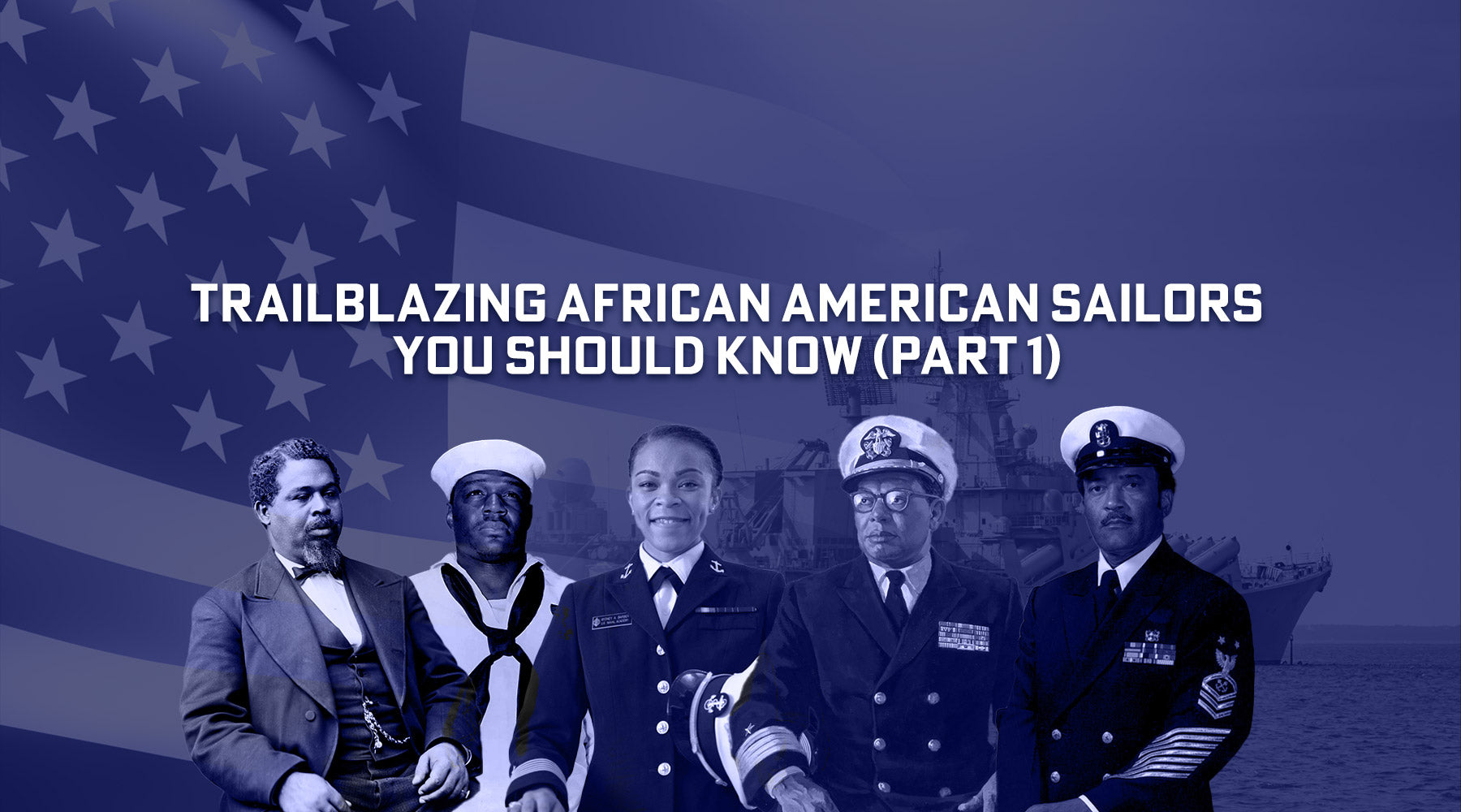 The Trailblazing African American Sailors You Should Know (Part 1)