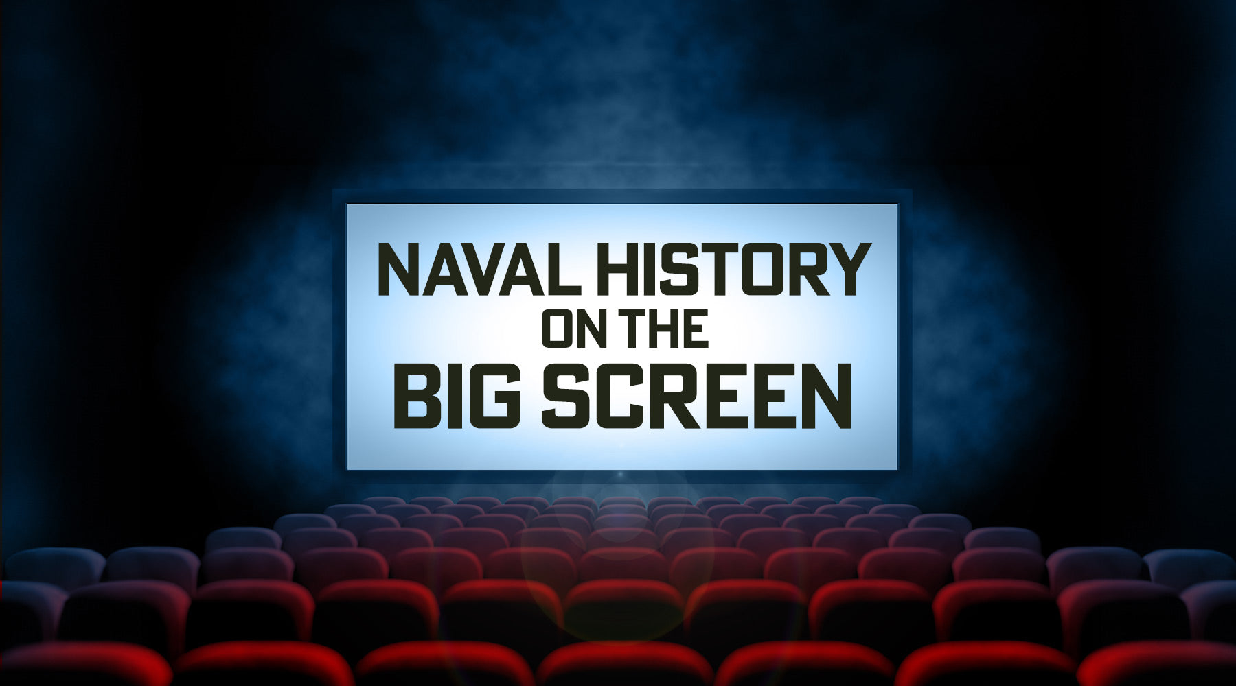 A Journey Through Naval History on the Big Screen