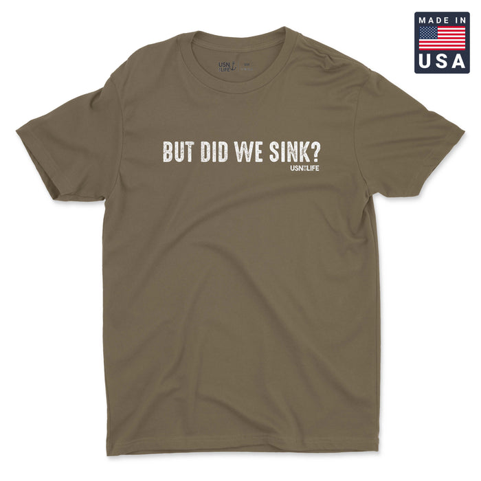 But Did We Sink? Men's T-Shirt