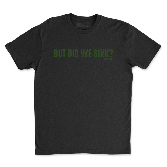 But Did We Sink? Limited Emerald Edition Men's T-Shirt