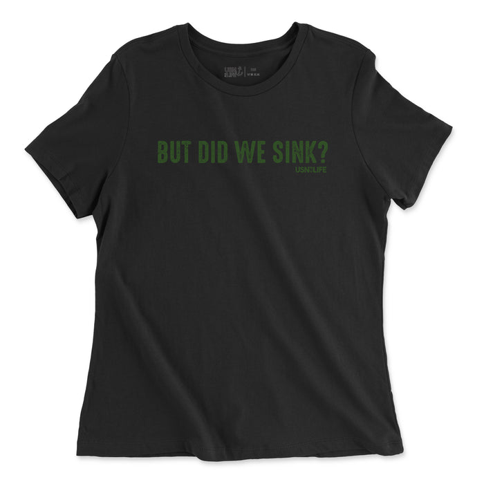 But Did We Sink? Limited Emerald Edition Women's T-Shirt