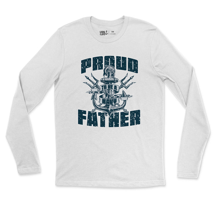 Proud to be a Navy Father Men's Long Sleeve