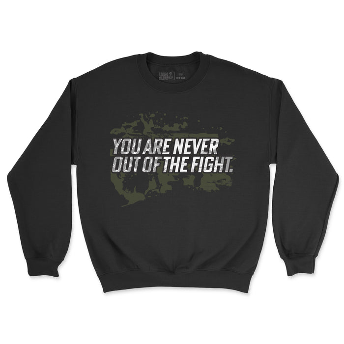 You're Never Out Of The Fight Men's Sweatshirt