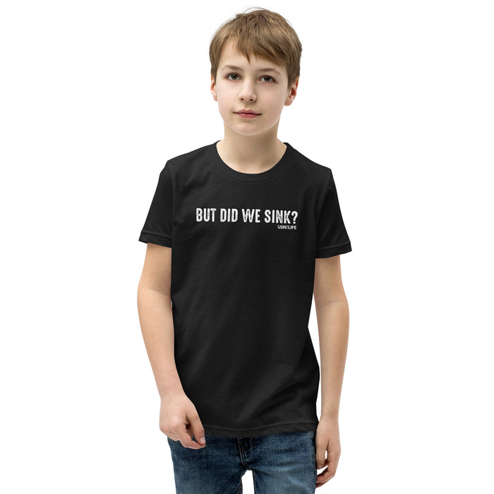 But Did We Sink Youth Short Sleeve T-Shirt