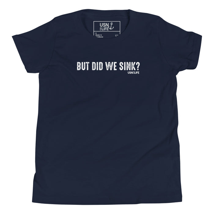 But Did We Sink Youth Short Sleeve T-Shirt